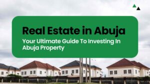Read more about the article Your Ultimate Guide to Investing in Abuja Property