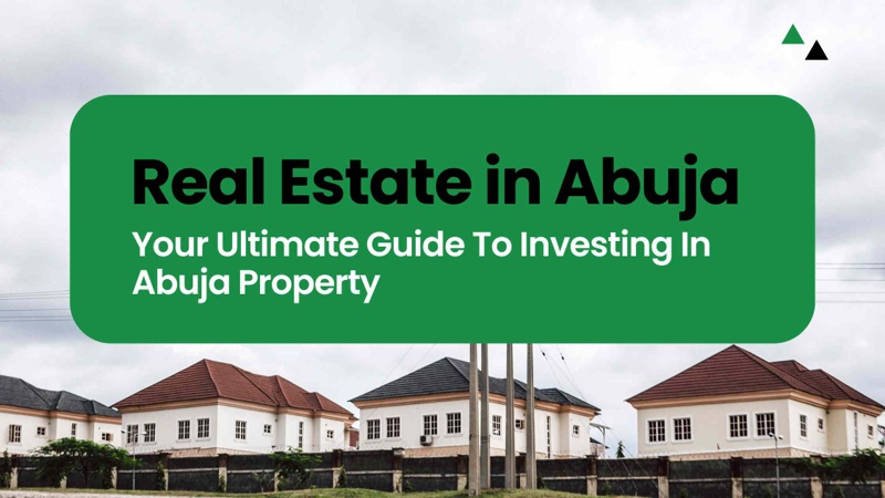 You are currently viewing Your Ultimate Guide to Investing in Abuja Property