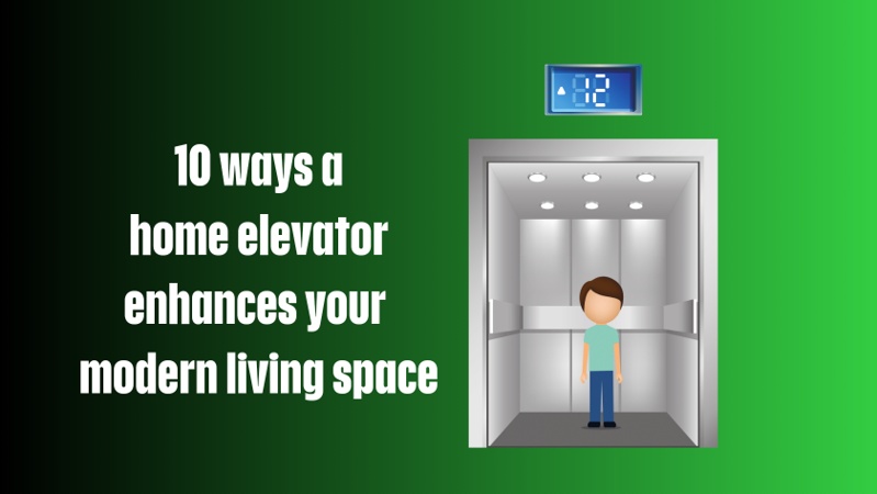 Read more about the article 10 Ways a Home Elevator Enhances Your Modern Living Space