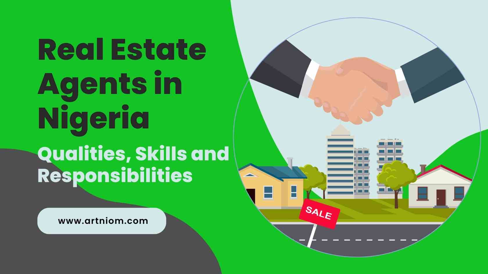 Read more about the article Real Estate Agents in Nigeria: Qualities, Skills, and Responsibilities