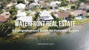 Read more about the article Waterfront Real Estate: A Comprehensive Guide for Potential Buyers