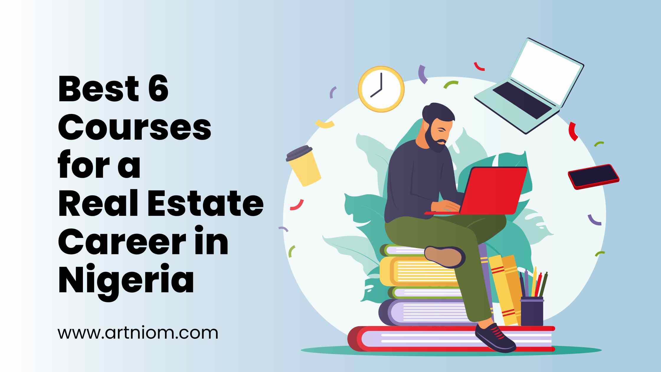 You are currently viewing Best 6 Courses for a Real Estate Career in Nigeria