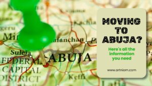 Read more about the article Considering a Move to Abuja? Here’s all the information you need