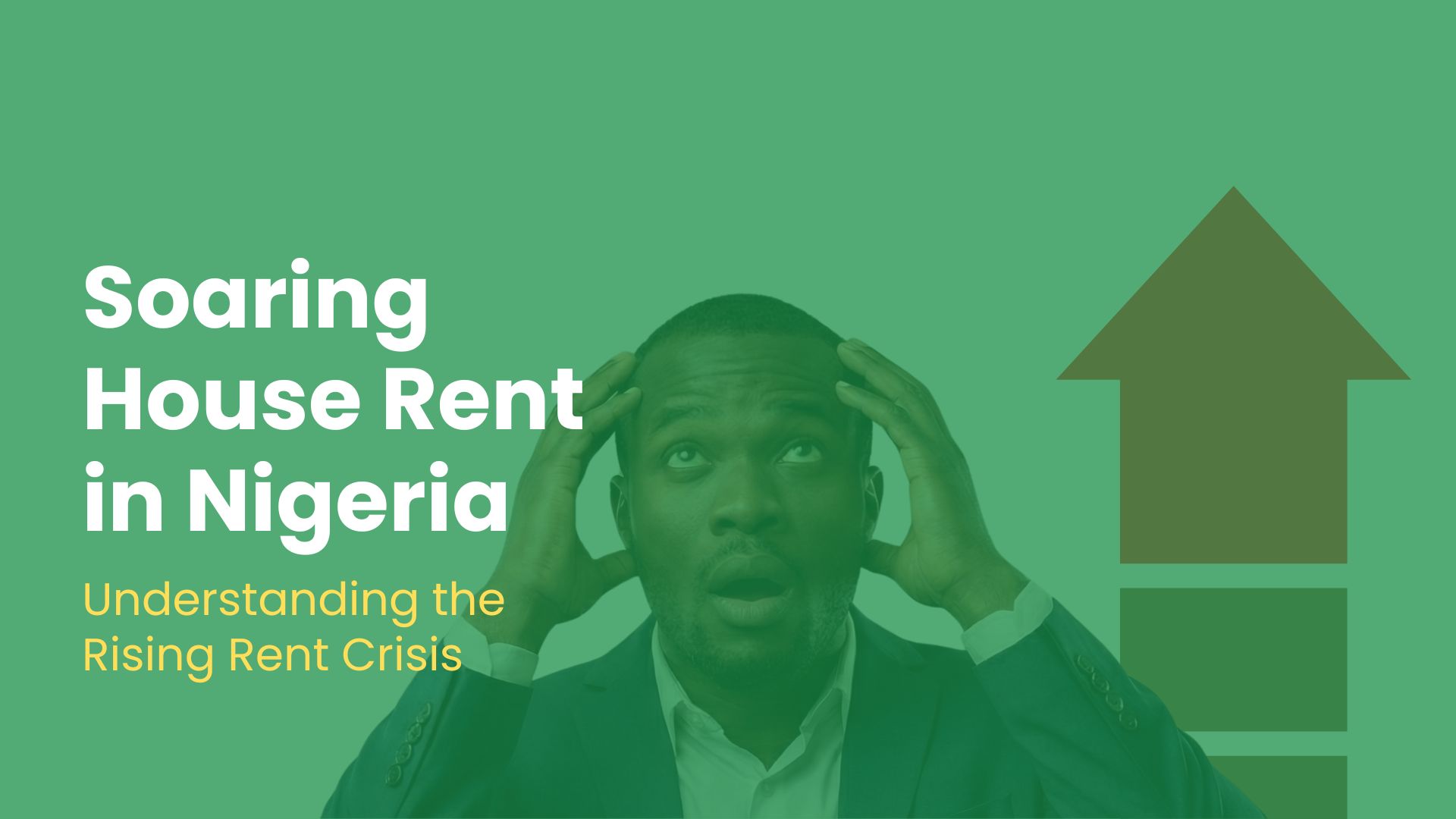 Read more about the article Soaring House Rent in Nigeria: Understanding the Rising Rent Crisis